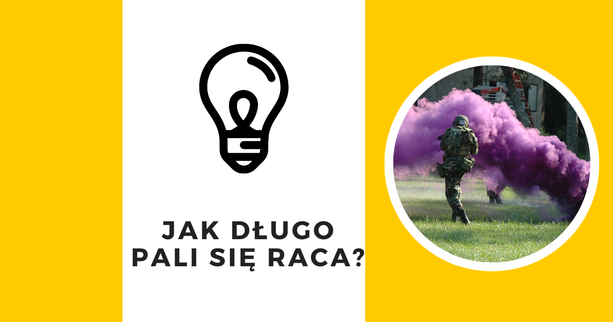 Jak długo pali się raca?