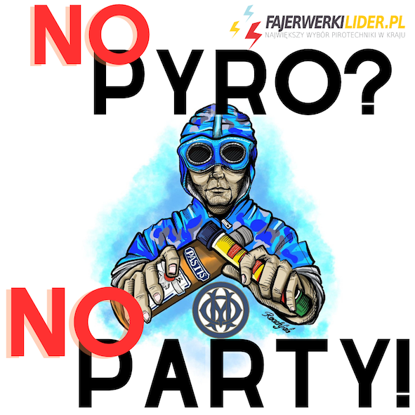 WLEPKA "NO PYRO NO PARTY" W2